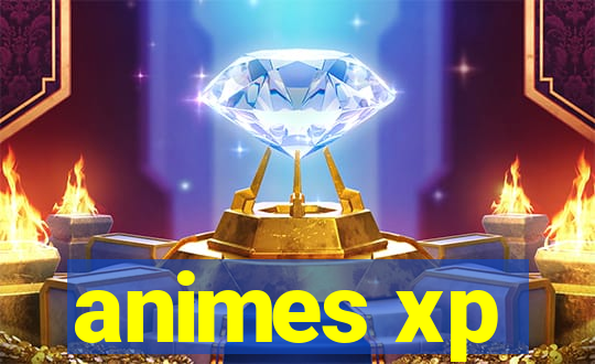 animes xp